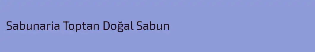 Sabunaria Toptan Doğal Sabun